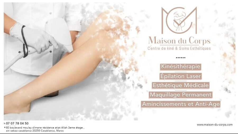 Maison du corps Zineb skiba:Centre d'épilation laser casablanca /Minceur Casablanca,HIFU, Hydrafacial, Microneedling
